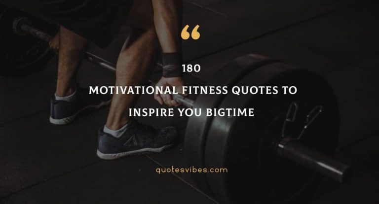 120 Motivational Fitness Quotes For Women To Encourage You