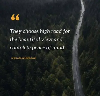 Inspirational High Road Quotes