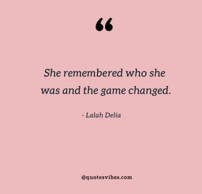Lalah Delia Quotes Game Changed