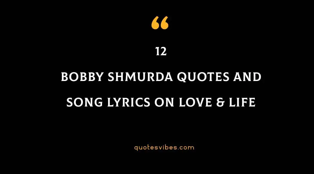 Best Bobby Shmurda Quotes