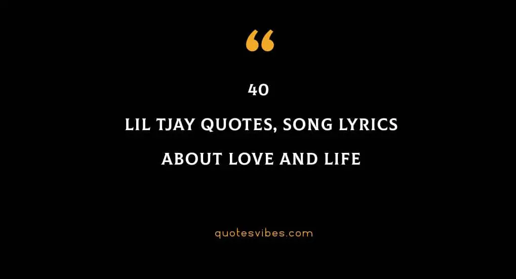 Top 40 Lil Tjay Quotes, Song Lyrics About Love And Life