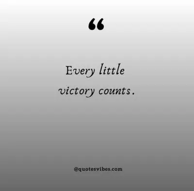 Celebrate Small Victories Quotes