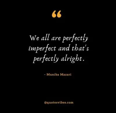 Inspirational Perfectly Imperfect Quotes