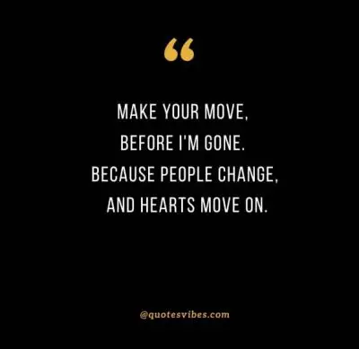 Making Moves Love Quotes