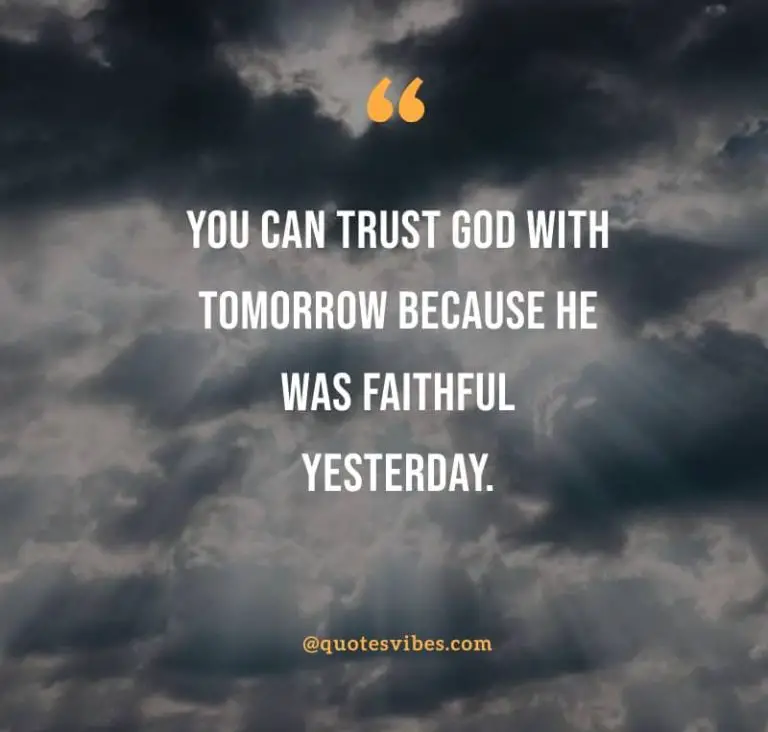 90 God Is Faithful Quotes To Instill Hope And Faith