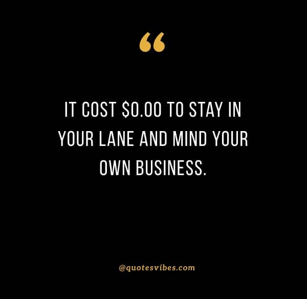 60 Stay In Your Lane Quotes To Focus On Yourself