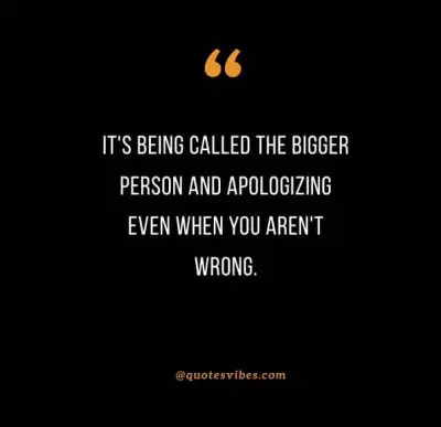 Be The Bigger Person Quotes
