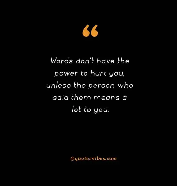 Quotes about hurtful words from someone you love
