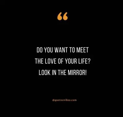 Inspirational Quotes About Looking In The Mirror