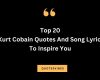 20 Kurt Cobain Quotes And Song Lyrics To Inspire You